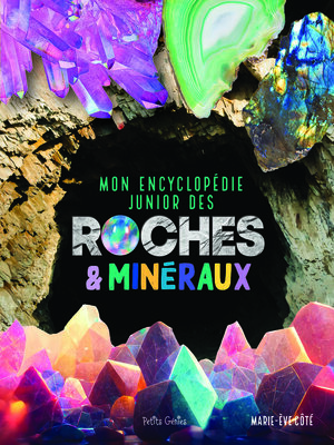 cover image of Mon encyclopédie junior des roches et minéraux